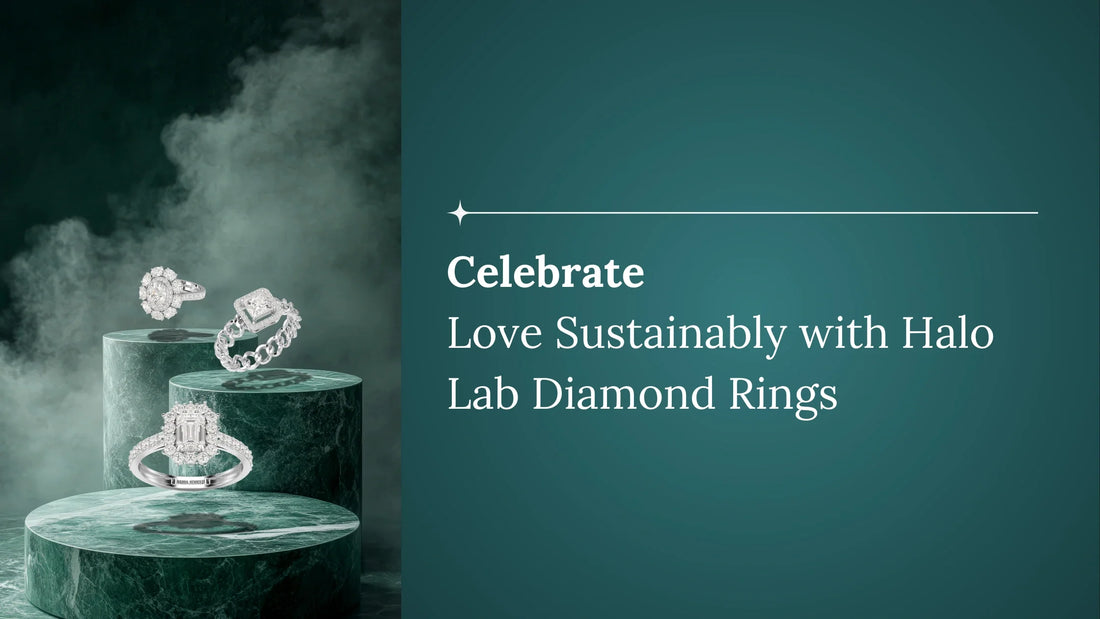 Celebrate Love Sustainably with Halo Lab Diamond Rings