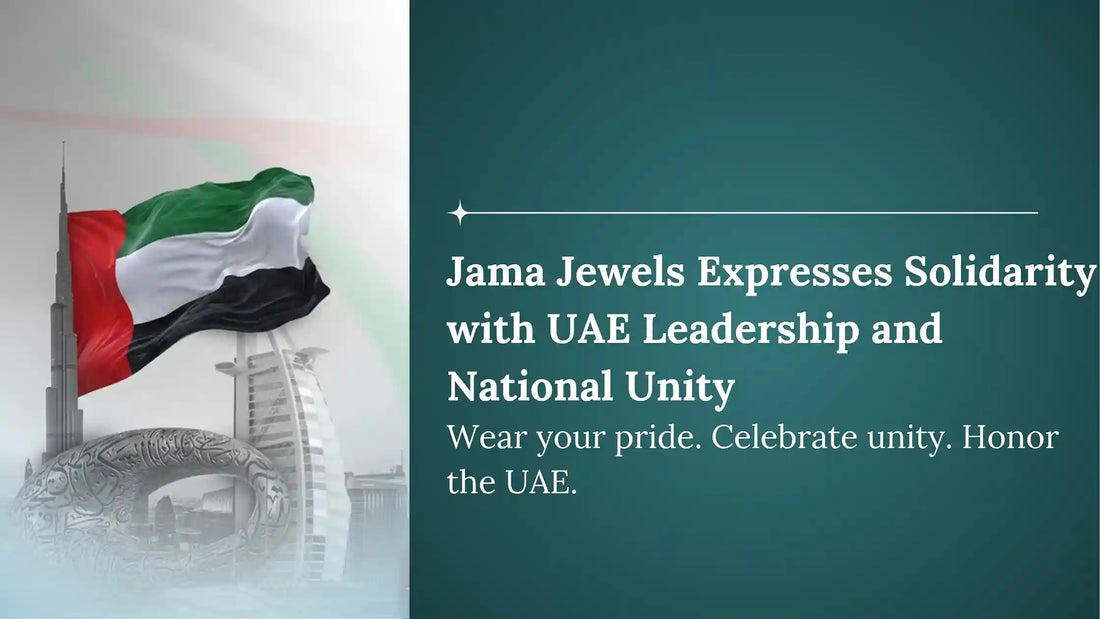 Jama Jewels Expresses Solidarity with UAE Leadership and National Unity
