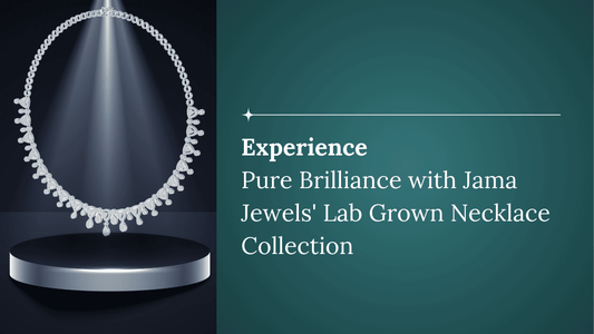 Experience Pure Brilliance with Jama Jewels' Lab Grown Necklace Collection