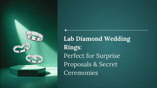Lab Diamond Wedding Rings: Perfect for Surprise Proposals and Secret Ceremonies