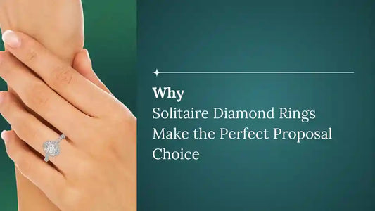 Why Solitaire Diamond Rings Make the Perfect Proposal Choice